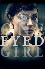 One Eyed Girl (2014) directed by Nick Remy Matthews • Reviews, film + cast  • Letterboxd