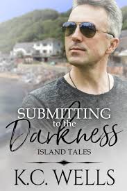 Submitting to the Darkness: 9781913843427: Wells, K.C., Corza, AJ: Books