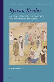 Ryōsai Kenbo – The Educational Ideal of 'Good Wife, Wise Mother' in Modern  Japan | Brill