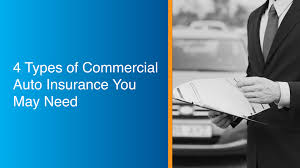 Check spelling or type a new query. 4 Types Of Commercial Auto Insurance You May Need