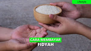Mungkinkah kita ada terlupa menggantikan puasa dan diwajibkan membayar fidyah bagi puasa yang ditinggalkan. Cara Membayar Fidyah Puasa Ramadhan Yang Benar