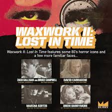 TONIGHT! Waxwork II: Lost In Time is part of our movie marathon at 8p ET on  El Rey Network! You'll see some familiar faces…