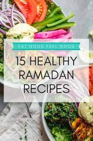 30 Ramadan Recipes Healthy Top Rated Feelgoodfoodie Healthy Ramadan Recipes Ramadan Recipes Iftar Recipes