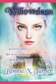 Willowdean: [a fairies' tale]: 13 (The Eyes of Freya) : Turner, Bonnie N.:  Amazon.es: Libros