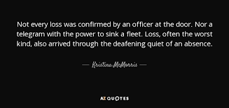 Kristina Mcmorris Quote Not Every Loss Was Confirmed By An Officer At The