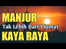 Manjur Tak Lebih Dari Satu Jumat Kaya Raya Doa Amalan Agar Cepat Kaya Youtube Sembahyang Kekuatan Doa Doa