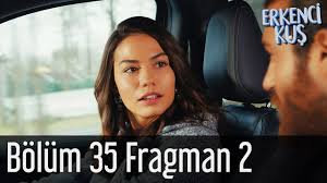 Erkenci Kus 35 Bolum 2 Fragman Youtube