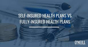 Here's our advice on how to choose a plan, whether you get it from your employer, buy it on your own, or are on medicare. Self Insured Health Plans Vs Fully Insured Health Plans For Your Business O Neill Insurance