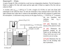 Solved A Tank Of Height H 10m Is Divided By A Wall Into T