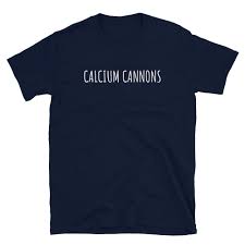 Calcium Cannons / Streaming Meme Birthday Gift Shirt Tshirt - Etsy Sweden