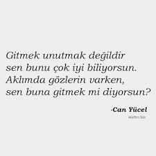 Gitmek Ile Ilgili Sozler Ayrilik Sozleri Ilham Veren Sozler Ilham Verici Alintilar