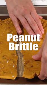 Peanut Brittle Video Recipe Video Desserts Brittle Recipes Peanut Brittle Recipe