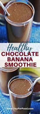Healthy Chocolate Banana Smoothie Recipe Chocolate Smoothie Recipes Healthy Chocolate Banana Healthy Chocolate Smoothie