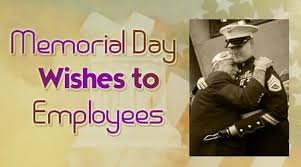 Everyone is doing fun in their memorial celebration with gif and images of quotes. Memorial Day Wishes To Employees Best Memorial Day Messages