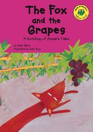 But she kept looking at the grapes. The Fox And The Grapes A Retelling Of Aesop S Fable By Mark White