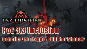 Видео poe 3.5 incursion basic guide канала wonton. Poe 3 3 Inclusion Generic Fire Trapper Build For Shadow