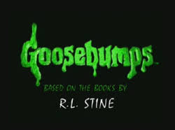 Condition of your skin when you are in a cold environment. Goosebumps Tv Series Wikipedia