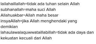 Ada banyak penggunaan kata tersebut dalam sebuah kalimat, baik kalimat positif, negatif, pertanyaan atau kalimat lainnya. Sebutkan 5 Kalimat Tayyibah Beserta Artinya Brainly Co Id