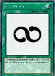 No U Infinity Trap Card By Vantige Funny Yugioh Cards Pokemon Card Memes Yugioh Cards