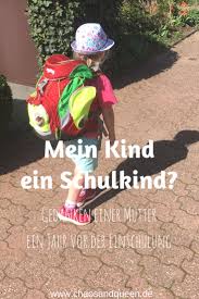 Habe ich (auszubildende) die möglichkeit von der schule befreien zu lassen? Mein Kind Ein Schulkind Gedanken Einer Mutter Ein Jahr Vor Der Einschulung Chaos Queen