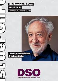 Die Kunst der UnFuge‹ Mo 16.12.24 Dieter Hallervorden & Yellow Cello