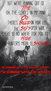 Running With The Wolves Aurora Warrior Quotes Wolf Quotes Lone Wolf Quotes