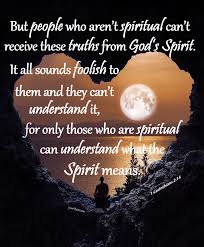 1 Corinthians 2 14 Nlt But People Who Aren T Spiritual Can T Receive These Truths From God S Spirit It Al Scripture Pictures Christian Quotes Dream Quotes