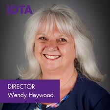 Director 2025-26 WENDY HEYWOOD Taking her first exam at age 5, the IDTA has  played a huge part throughout Wendy's life. As a student, she progressed to  Professional qualifications, and teaching is