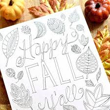 These spring coloring pages are sure to get the kids in the mood for warmer weather. Free Fall Coloring Page Happy Fall Y All Hello Little Home