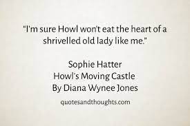Didn't i teach you better? 150 Memorable Quotes From Howl S Moving Castle By Diana Wynee Jones Quotes And Thoughts
