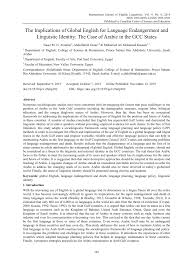 These sentences come from external sources and may not be accurate. Pdf The Implications Of Global English For Language Endangerment And Linguistic Identity The Case Of Arabic In The Gcc States