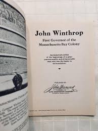 Maybe you would like to learn more about one of these? John Winthrop First Governor Of The Massachusetts Bay Colony By John Hancock Mutual Life Insurance Company Fine Soft Cover 1936 Vero Beach Books