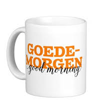 Which greeting you will use will depend on the time of day. Good Morning In Dutch