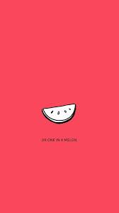 Ur One In A Melon Words Wallpaper Wallpaper Quotes Cute Quotes