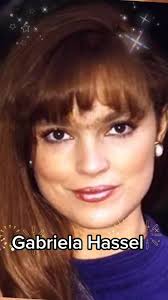 Gabriela Hassel: Actriz Mexicana y Baladas