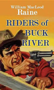Riders of Buck River: Raine, William MacLeod: 9781611739930: Amazon.com:  Books