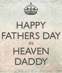 Birthday wishes for dad in heaven. 70 Happy Father S Day In Heaven Wishes Quotes Messages
