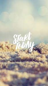 Start Today Wallpaper Quotes Wallpaper Iphone Quotes Inspirational Wallpapers