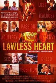 Despite being heavily featured in the film's. Lawless Heart Wikipedia