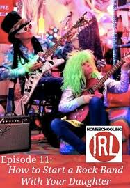 Check spelling or type a new query. Start A Rock Band With Your Daughter Hirl Episode 11 Ultimate Homeschool Podcast Network