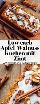 Dieser Low Carb Apfel Walnuss Kuchen Mit Zimt Ist Richtig Schon Saftig Und Schmeckt Im Herbst Und Wi Low Carb Recipes Dessert Low Carb Desserts Dessert Recipes