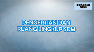 Maybe you would like to learn more about one of these? Tugas Mata Kuliah Ekonomi Sdm Tentang Pengertian Dan Ruang Lingkup Sdm Atiqah Ema Padli Youtube