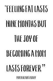 But does it warrant a push present? that's the gift many mothers have come to expect after giving the gift of life. Unborn Baby Quotes And Sayings For The Soon To Be Mommy Already In Love