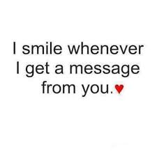 Your Messages Always Make Me Smile Flirting Quotes Boyfriend Quotes Words