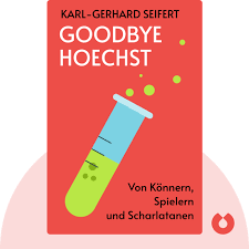 Goodbye Hoechst Zusammenfassung von Kernaussagen und Bewertung