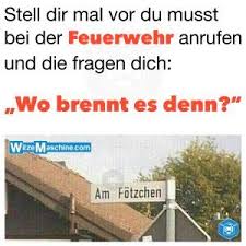 Perverse Strassennamen Feuerwehr Witze Am Fotzchen Witze Feuerwehr Lustig Witze Lustig
