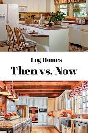 How Log Home Trends Have Evolved Home Trends Log Homes Home