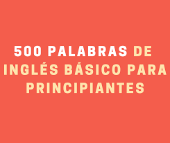 Jun 07, 2018 · 1,000,000,000,000. 500 Palabras De Vocabulario De Ingles Basico Para Principiantes