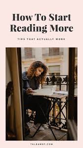 How To Read More Books The Ultimate Guide Of Tips That Actually Work How To Read More Books Everyone Should Read Reading