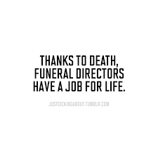 We believe that every funeral director should have the tools to succeed. Just Dicking About
